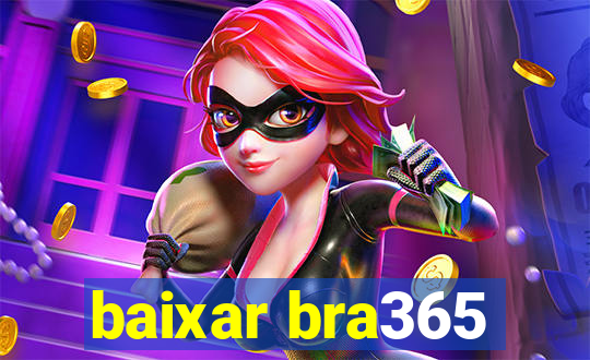 baixar bra365